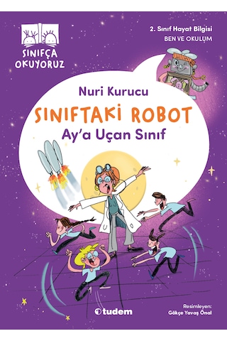Sınıfça Okuyoruz - Sınıftaki Robot: Ay'a Uçan Sınıf -tudem