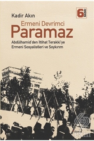 Ermeni Devrimci Paramaz - Kadir Akın - Dipnot