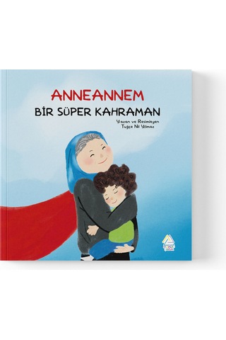 Tuğçe Nil Yılmaz - Anneannem Bir Süper Kahraman