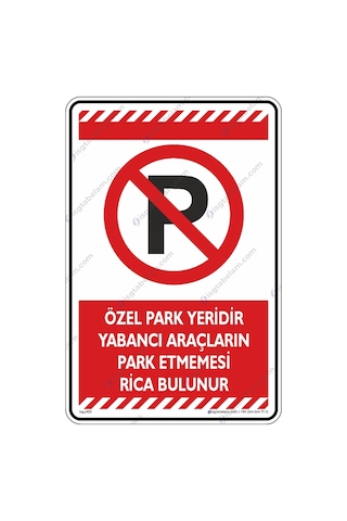 Özel Park Yeridir Yabancı Araçların Park Etmemesi Rica Olunur Özel Park Yeridir Yabancı Araçların Park Etmemesi Rica Olunur