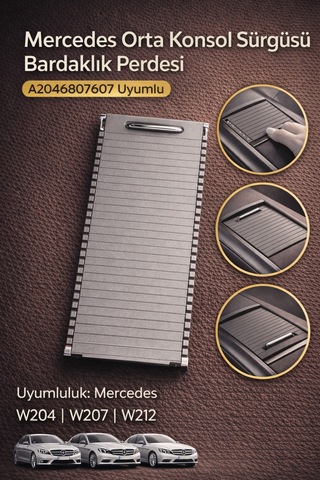 Mercedes Orta Konsol Bardaklık Perdesi Sürgüsü Gri A2046807607 Uyumlu W204 W207 W212