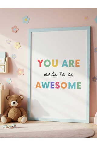 You Are Awesome Dijital Baskı Poster Çerçevesiz
