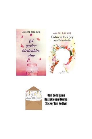 İyi Şeyler Birdenbire Olur + Kadın Ve Her Şey Aynı Kelimelerdir