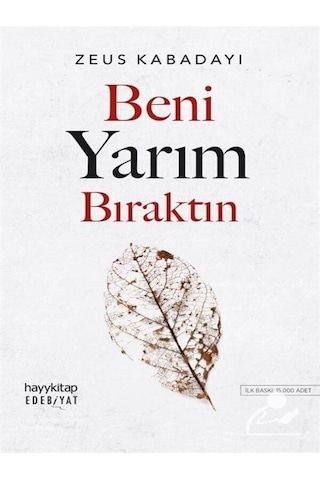 Kırdığın Yerden Kırıl Ve Beni Yarım Bıraktın - Zeus Kabadayı'dan