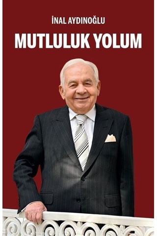 Mutluluk Yolum / İnal Aydınoğlu