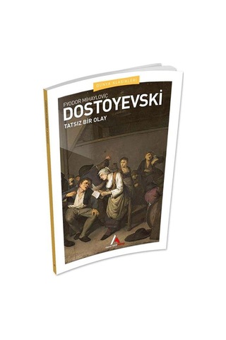 Tatsız Bir Olay - Dostoyevski - Aperatif Dünya Klasikleri