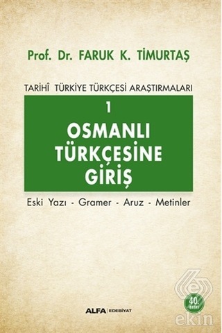 Osmanlı Türkçesine Giriş 1/Faruk K. Timurtaş