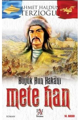 Büyük Hun Hakanı Mete Han
