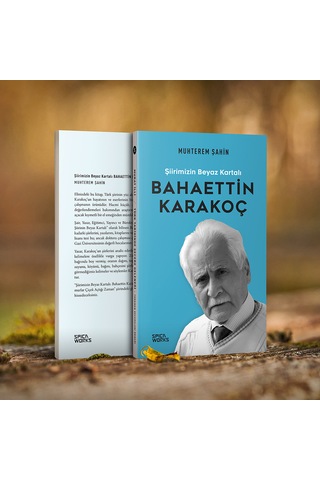 Şiirimizin Beyaz Kartalı: Bahaettin Karakoç - Muhterem Şahin