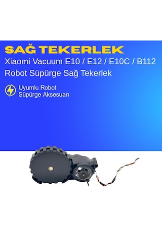 Xiaomi Vacuum E10 / E12 / E10c / B112 Robot Süpürge Sağ Tekerlek