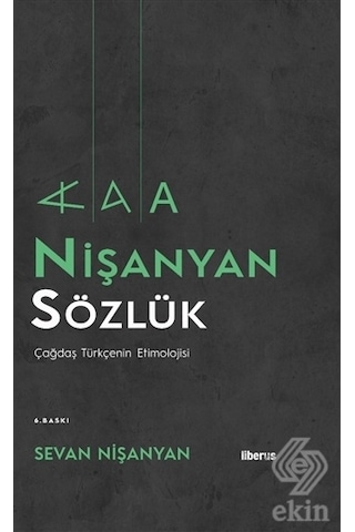 Nişanyan Sözlük - Çağdaş Türkçenin Etimolojisi - Sevan Nişanyan - Liberus