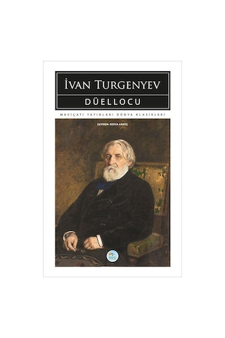 Düellocu - İvan Turgenyev - Maviçatı (dünya Klasikleri)