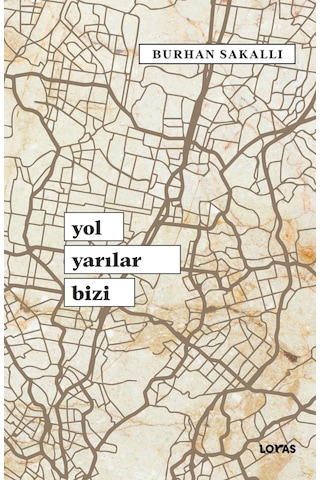 Yol Yarılar Bizi - Burhan Sakallı
