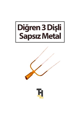 Diğren 3 Dişli Sapsız Metal