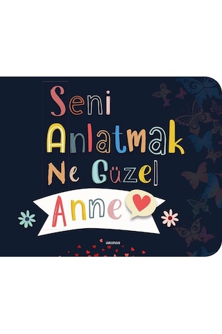 Seni Anlatmak Ne Güzel Anne- Arunas Yayıncılık