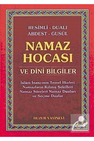 Namaz Hocası ve Dini Bilgiler - Huzur Yayınevi