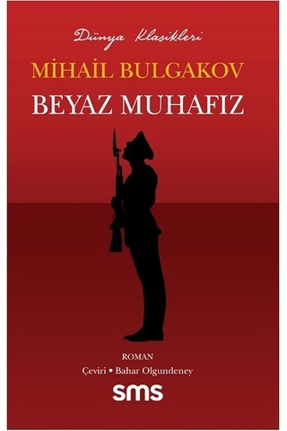 Beyaz Muhafız - Mihail Bulgakov - SMS Beyaz Muhafız - Mihail Bulgakov - SMS