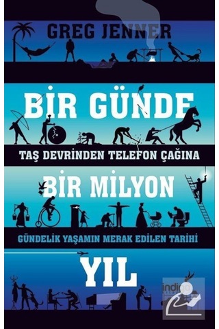 Bir Günde Bir Milyon Yıl - Greg Jenner - İndigo Kitap