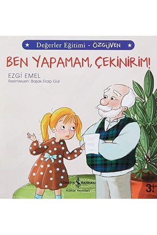 Ben Yapamam, Çekinirim : Değerler Eğitimi Özgüven