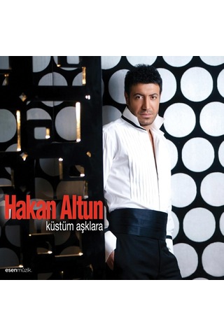 Hakan Altun - Küstüm Aşklara Plak