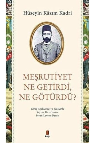 Meşrutiyet Ne Getirdi Ne Götürdü