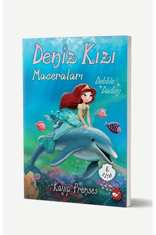 Kayıp Prenses - Deniz Kızı Maceraları 5. Kitap - Debbie Dadey - Beyaz Balina Yayınları