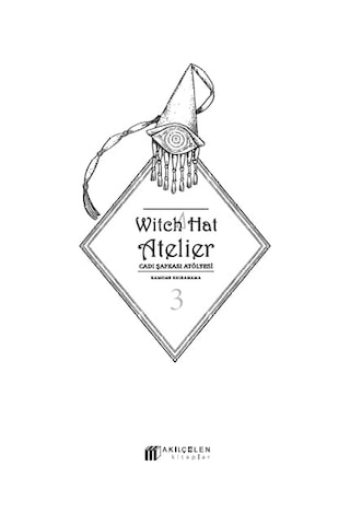 Witch Hat Atelier Cadı Şapkası Atölyesi 3: Cilt 3