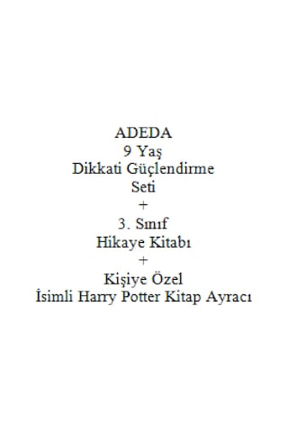 Adeda 9 Yaş Dikkati Güçlendirme Seti + 3. Sınıf Hikaye Kitabı + Kişiye Özel İsimli Harry Potter Kitap Ayracı