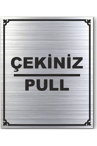 Itiniz Çekiniz Kapı Uyarı - Yönlendirme Levhası 2 Adet Gümüş (534889363)