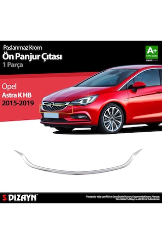 S-Dizayn  Opel Astra K Hb Krom Ön Panjur Çıtası 1 Prç. 2015-2019