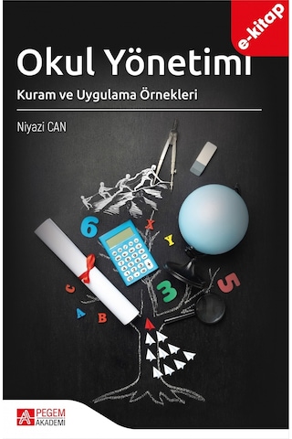Okul Yönetimi Kuram Ve Uygulama Örnekleri E-kitap