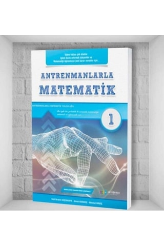 Antremanlarla Matematik 1 Temel Seviye