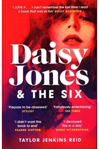 Daisy Jones and The Six: Read the hit novel everyones talking about - Taylor Jenkins Reid - Random House