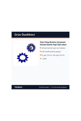 Trobus Start Stop Butonu Çerçevesi Kristal Damla Taşlı Saks Mavi
