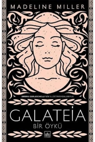 Galateia + Akhilleus Un Şarkısı + Ben, Kirke