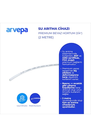 Arvepa Su Arıtma Cihazı 1/4" Premium Beyaz Hortum 2 Metre - NSF ve FDA Onaylı