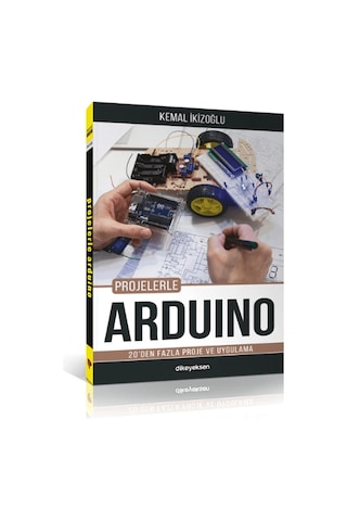 Projelerle Arduino - Kemal İkizoğlu - Dikeyeksen
