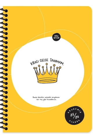 Hisli Şeyler A5 Spiralli Akademik Ajanda - Kralı Gelse Tanımam Sarı