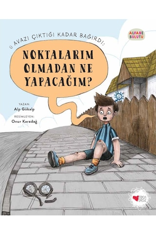 Ü Avazı Çıktığı Kadar Bağırdı: Noktalarım Olmadan Ne Yapacağım?