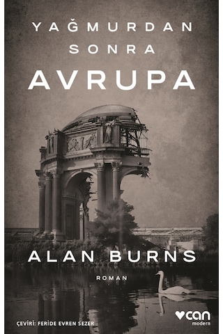 Yağmurdan Sonra Avrupa - Alan Burns - Can Yayınları