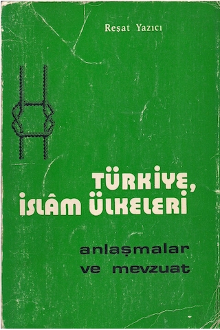 Türkiye İslam Ülkeleri Anlaşmalar ve Mevzuat 1 ve 2 Cilt Takım
