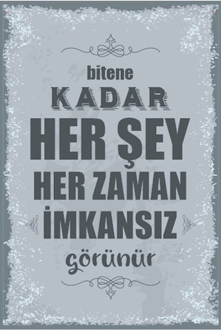 Bitene kadar her şey her zaman imkansız görünür duvar yazılar ret