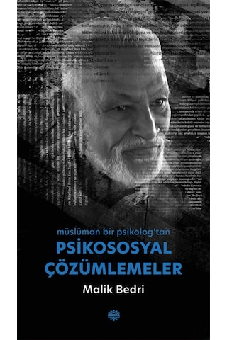 müslüman bir psikolog'tan PSİKOSOSYAL ÇÖZÜMLEMELER