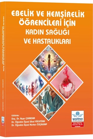 Ebelik Ve Hemşirelik Öğrencileri İçin Kadın Sağlığı Ve Hastalıkları
