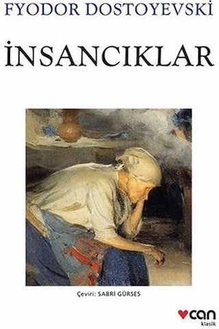 İnsancıklar - Fyodor Mihayloviç Dostoyevski - Can Yayınları İnsancıklar - Fyodor Mihayloviç Dostoyevski - Can Yayınları