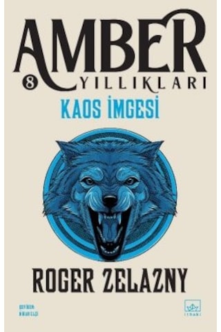 Kaos Prensi / Amber Yıllıkları 10 + Kaos İmgesi Amber Yıllıkları 8 + Amber Kanı / Amber Yıllıkları 7