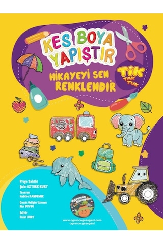 Kes Boya Yapıştır Hikayeyi Sen Renklendir - Tik - Kes Yapıştır Etkinlik Kitabı