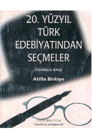 20. Yüzyıl Türk Edebiyatından Seçmeler 1 - 2 Ve 4. Ciltler 2.el Atilla Birkiye
