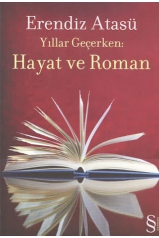 Hayat ve Roman - Erendiz Atasü - Everest Yayınları