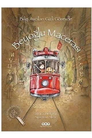 Beyoğlu Macerası - Bilgi Avcıları Gizli Görevde - Sara Şahinkanat - Yapı Kredi Yayınları